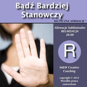 AFIRMACJE Badz Bardziej Stanowcza dla kobiet