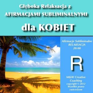 AFIRMACJE Gleboka Relaksacja dla kobiet