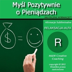 Mysl Pozytywnie O Pieniadzach-dla MEZCZYZN