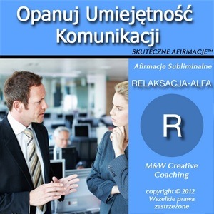 Opanuj Umiejetnosc Komunikacji-dla KOBIET