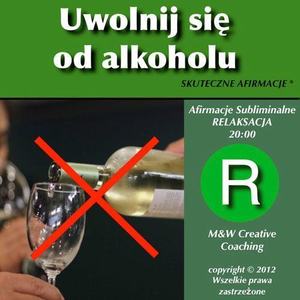 AFIRMACJE Uwolnij Sie od Alkoholu dla mezczyzn