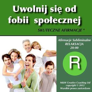 AFIRMACJE Uwolnij Sie od Fobii Spolecznej dla mezczyzn
