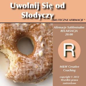 AFIRMACJE Uwolnij Sie od Slodyczy dla mezczyzn