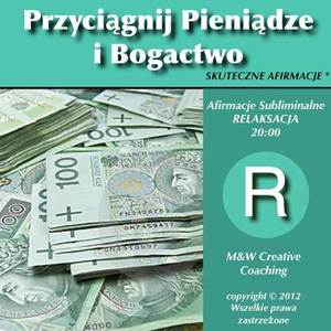 AFIRMACJE Przyciagnij Pieniadze i Dobrobyt dla kobiet