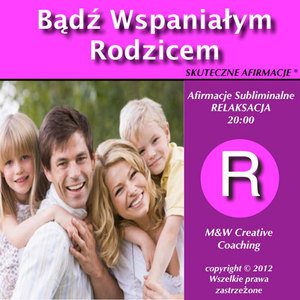 AFIRMACJE Bądź Wspaniałym Rodzicem dla mężczyzn
