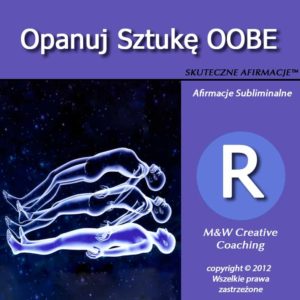 Opanuj Sztuke OOBE-dla MEZCZYZN