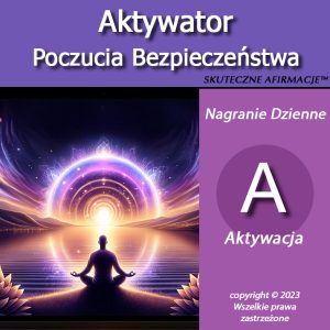 Aktywator Poczucia Bezpieczeństwa dla KOBIET (30 dni dostępu)